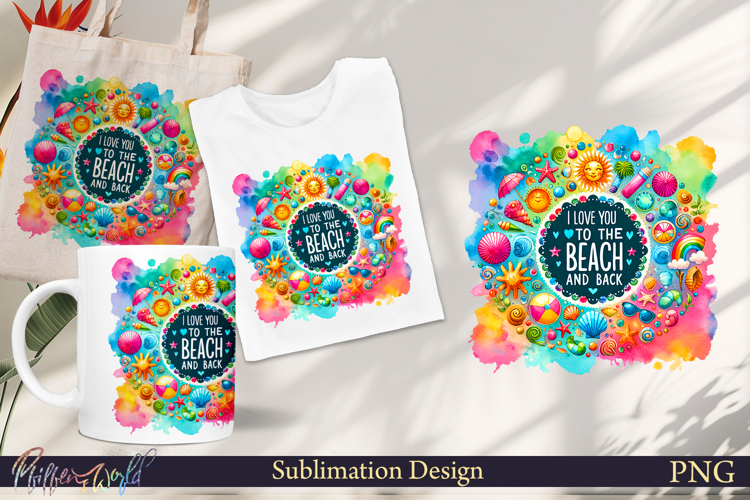 Funny Quote Sublimation | Summer | I love you to the beach