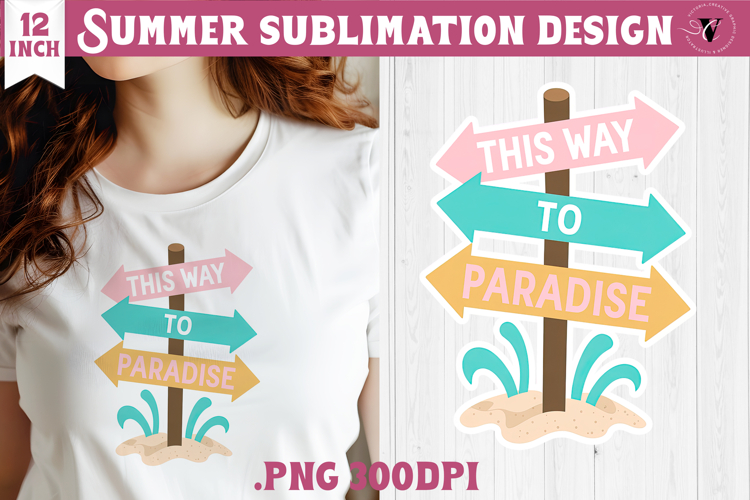 Summer sea Sublimation |This way to paradise, beach quote