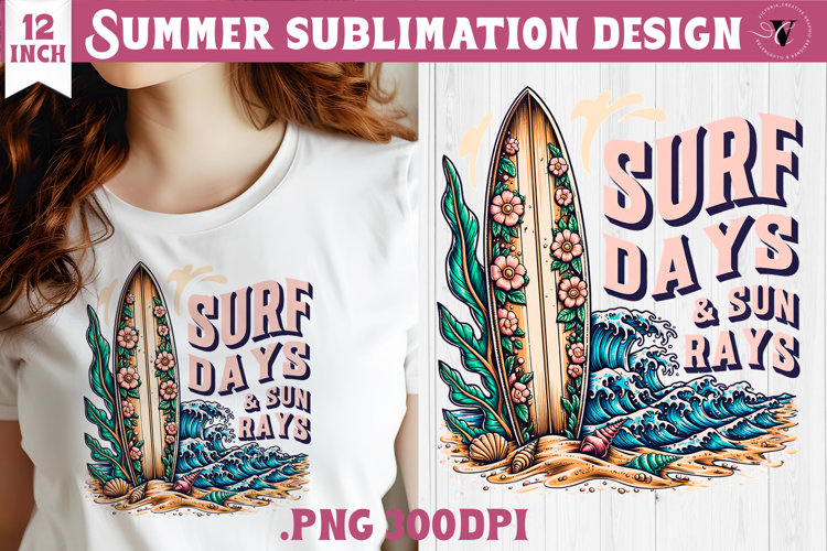 Summer sea Sublimation | Surf days   sun rays, beach quote