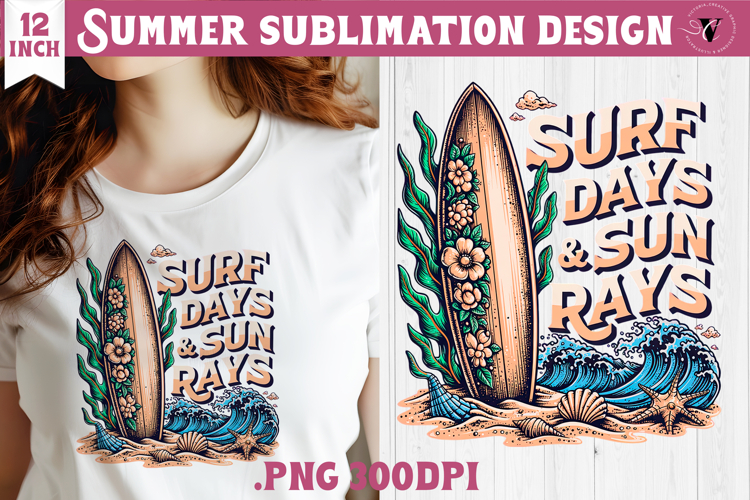 Summer sea Sublimation | Surf days   sun rays, beach quote