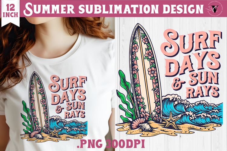 Summer sea Sublimation | Surf days   sun rays, beach quote