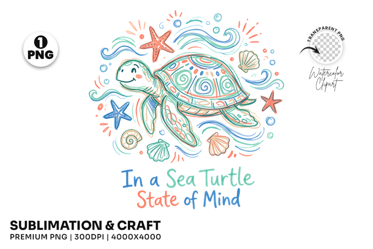 sea turtle png, turtle state of mind, coastal summer png, ocean sublimation, sea turtle design, beach shirt png, marine life design, turtle lover gift, coastal t shirt png, summer ocean png