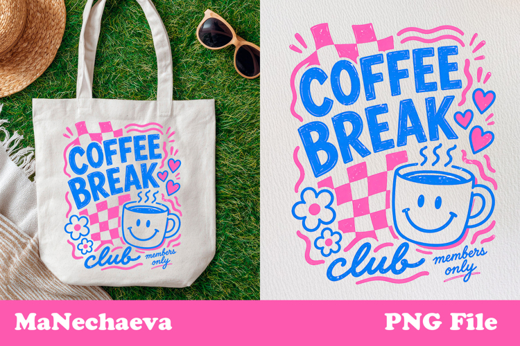 Cute Summer Funny Sublimation | Coffee Break PNG