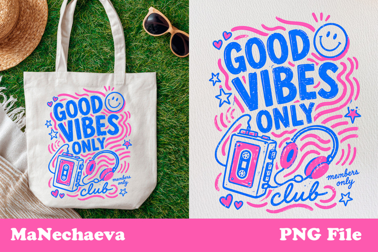 Cute Summer Funny Sublimation | Good Vibes Only PNG
