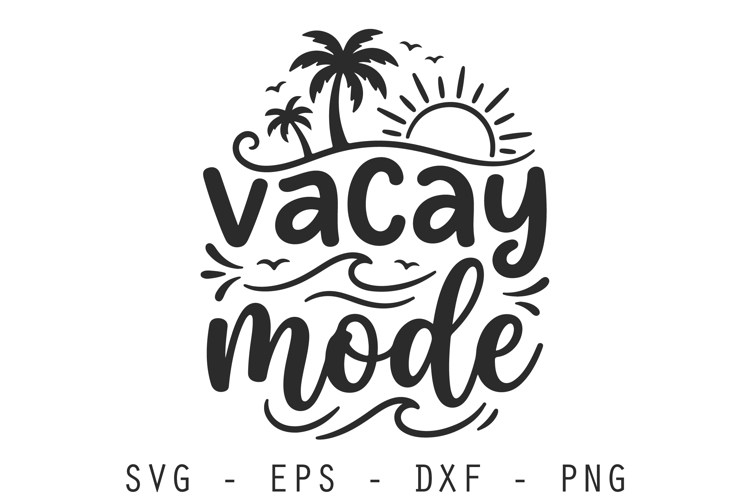 Summer Vacay Mode SVG
