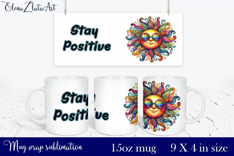 Watercolor sun Mug Sublimation, Stay Positive sun