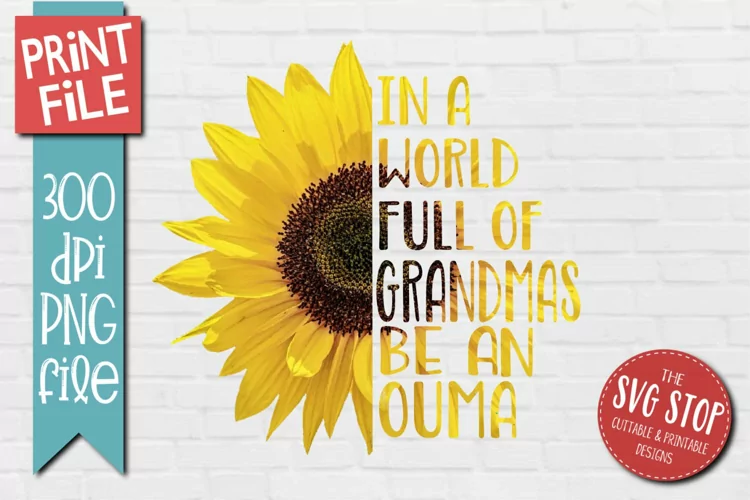 Ouma Sunflower Quote | Grandma Gift Sublimation PNG