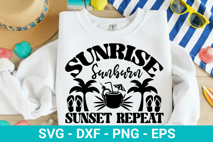 Sunrise Sunburn sunset Repeat - Summer SVG Design