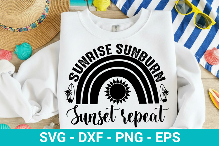 Sunrise Sunburn Sunset Repeat - Summer SVG Design