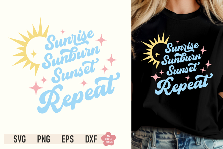 Sunrise Sunburn Sunset Repeat SVG PNG, Summer Cut File