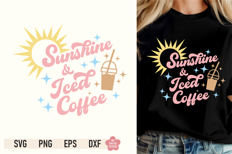 Sunshine And Iced Coffee SVG PNG, Summer Cut File, Beach SVG