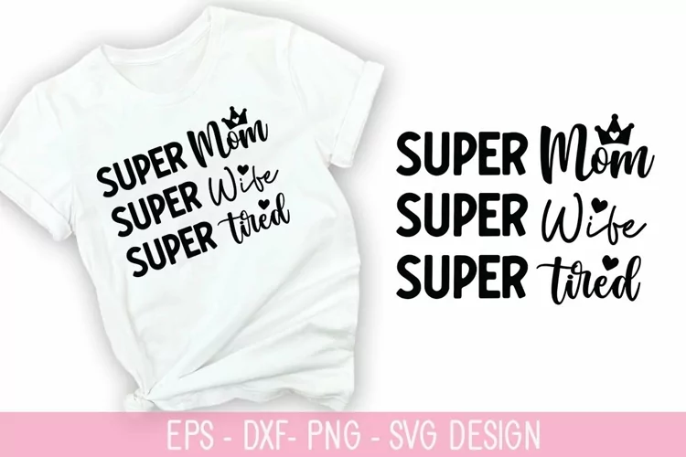 Super mom super wife SVG - Mother's Day Design