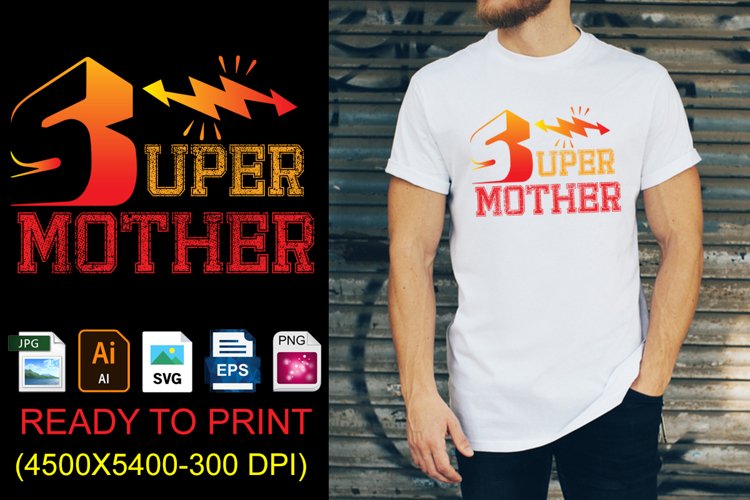 Super Mother T-Shirt Design | Happy Mother's Day