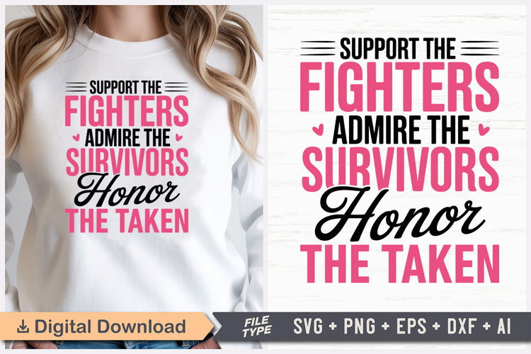 Support The Fighters Admire The Survivors Honor SVG | Cancer