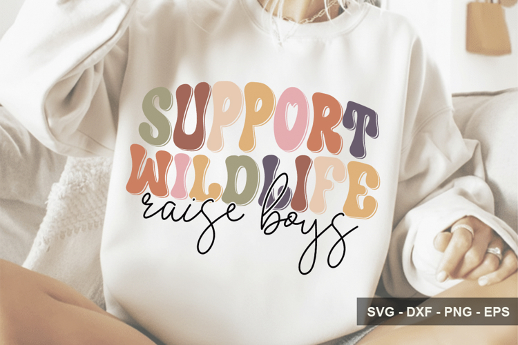 Support Wildlife Raise Boys - Mothers Day Design