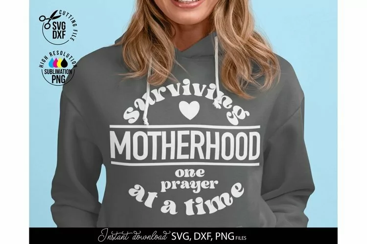 Surviving Motherhood SVG - Mom Love SVG | Mom Life SVG