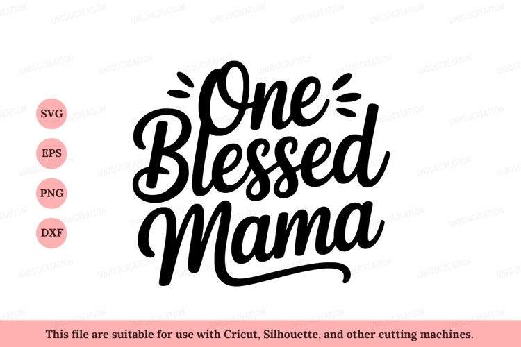 One blessed mama calligraphy lettering