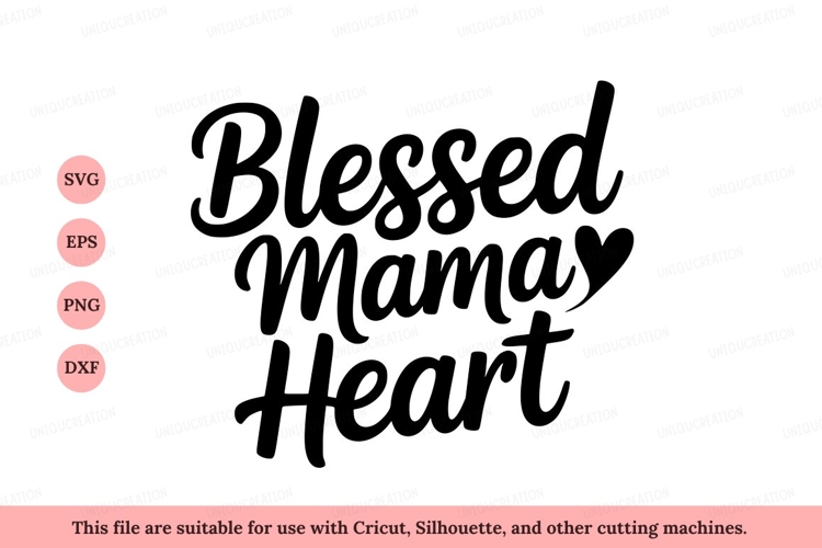 Blessed Mama Heart love family