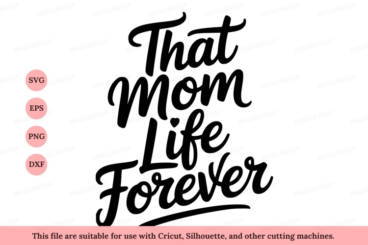 That Mom Life Forever love family