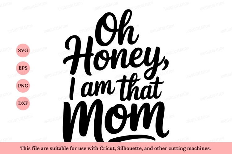 Oh honey I am that mom image