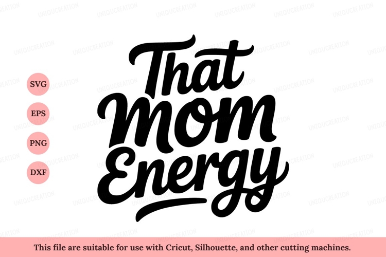 That Mom Energy text lettering