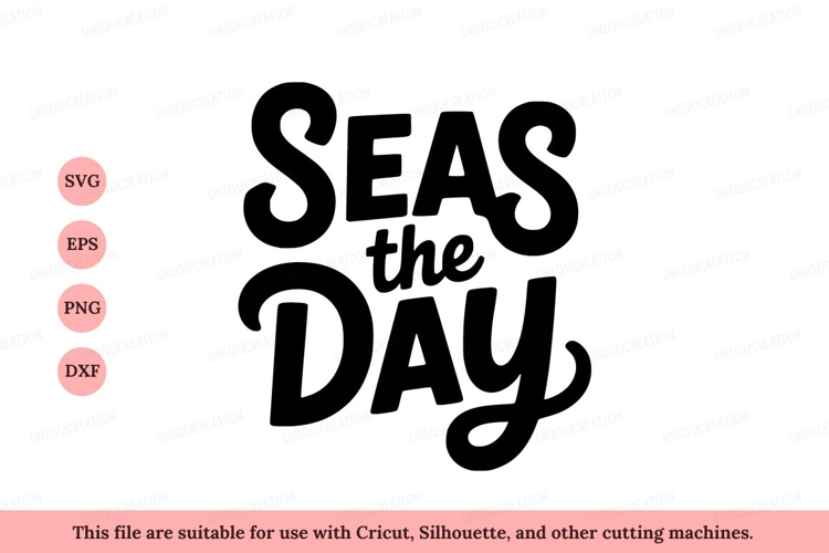 Seas the day lettering black white