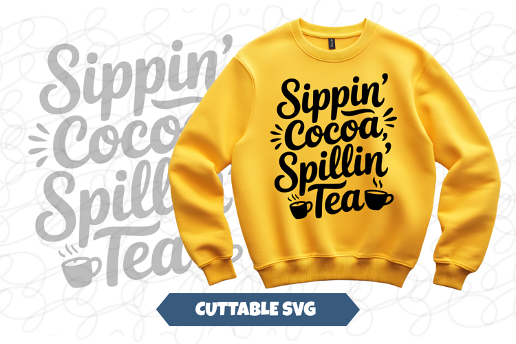 Sippin Cocoa Spilling Tea Christmas svg