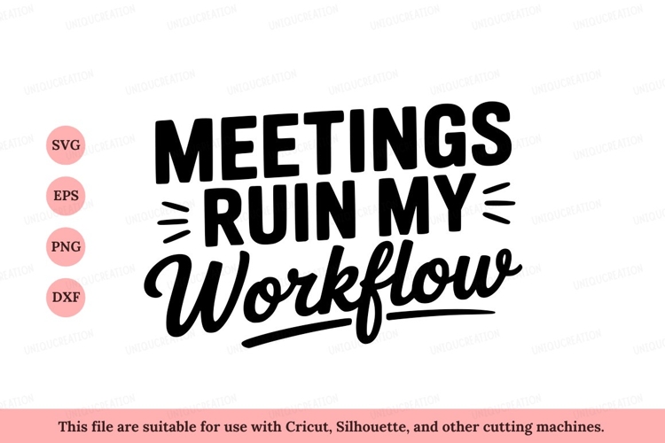 Meetings Ruin Workflow Text Design typography slogan example image 1