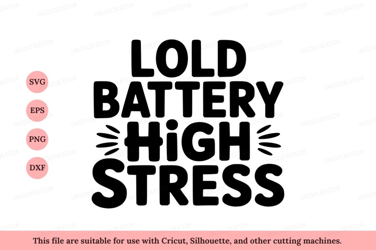 Low Battery High Stress text example image 1