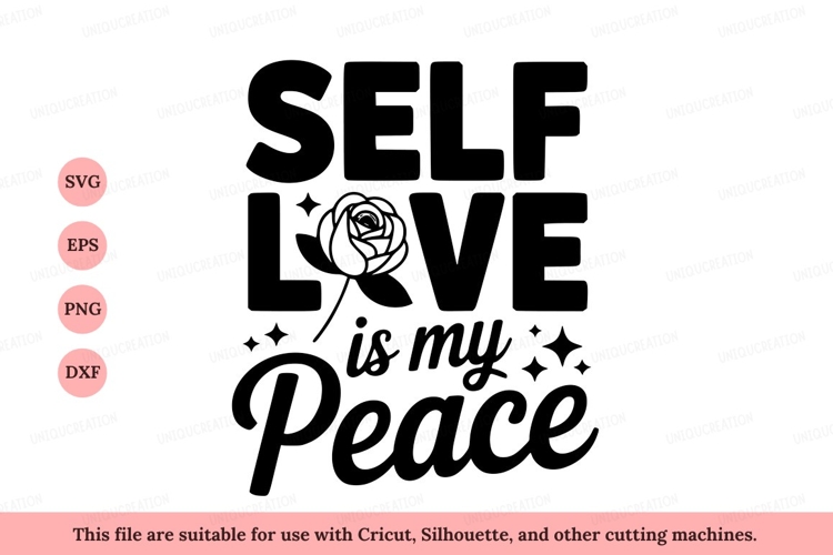Self love is my peace rose floral