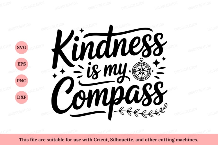 Kindness compass quote lettering calligraphy