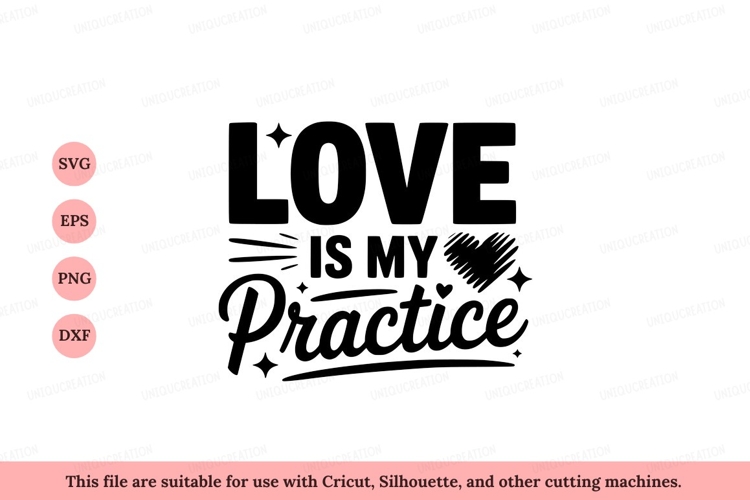 Love is my practice quote heart black