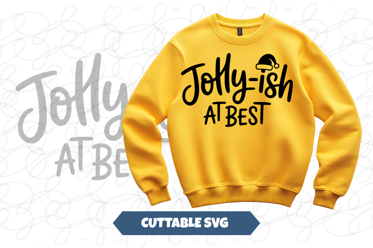 Jolly-ish at best Christmas svg