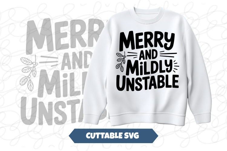 Merry & Mildly Unstable Christmas svg