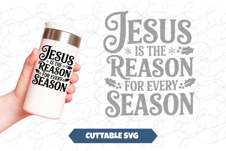 Jesus Is The Reason Svg Image 16