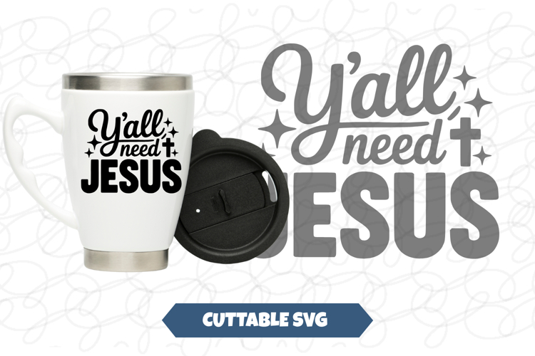 Yall Need Jesus SVG