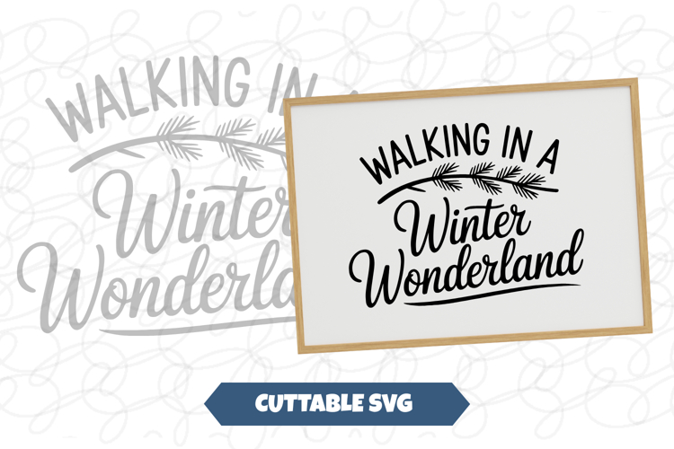 Walking In Winter Wonderland Christmas Sign SVG