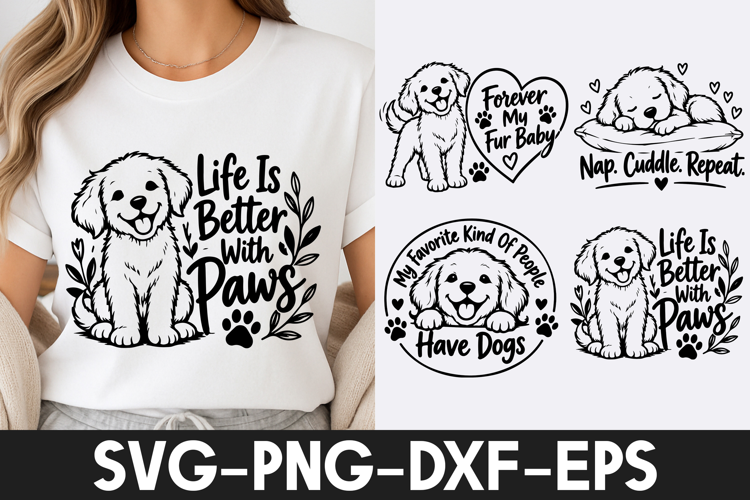 Cute Dog Lover Life Is Better With Paws SVG PNG