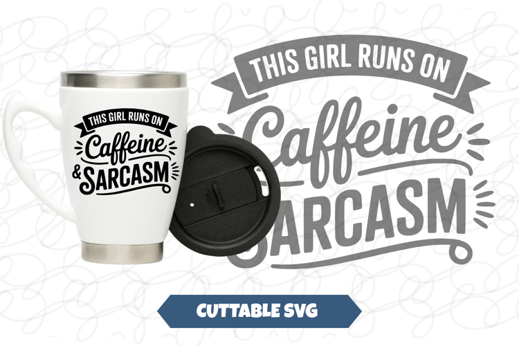 This Girl Runs On Caffeine and Sarcasm