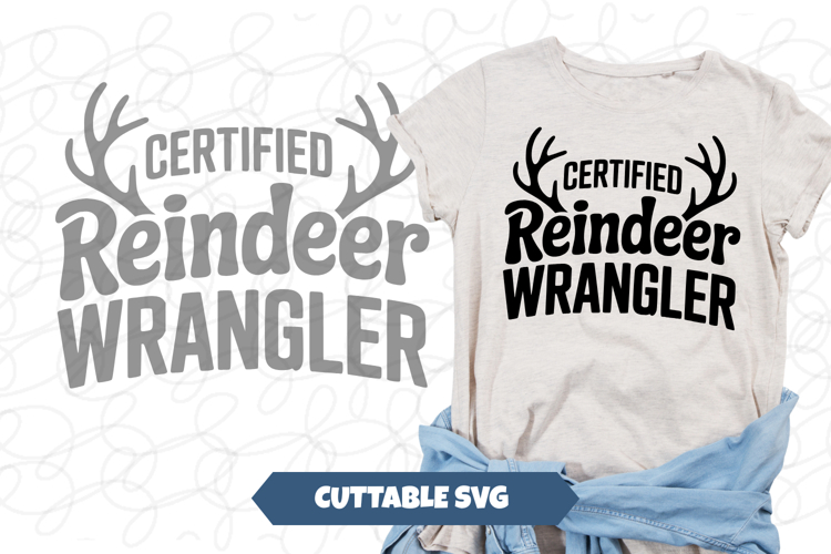 Certified Reindeer Wrangler SVG