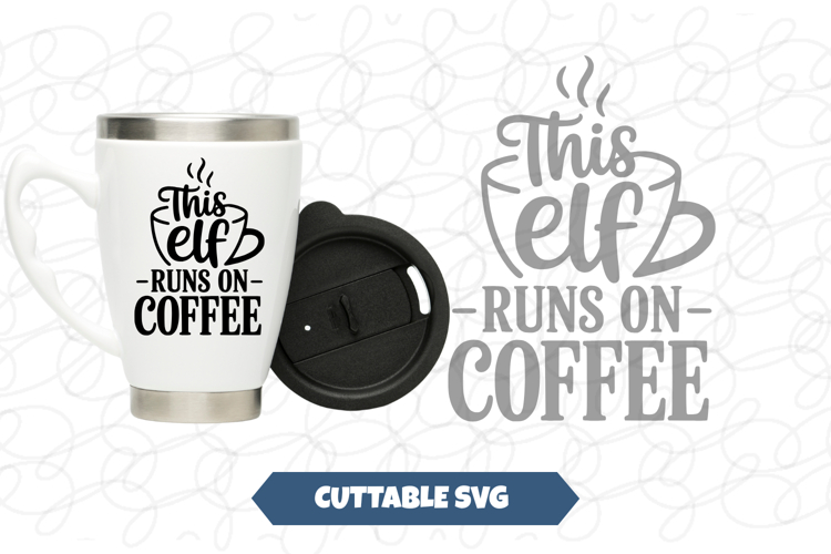 This Elf Runs on Coffee SVG