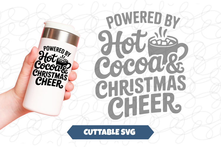 Powered by Hot Cocoa   Christmas Cheer SVG