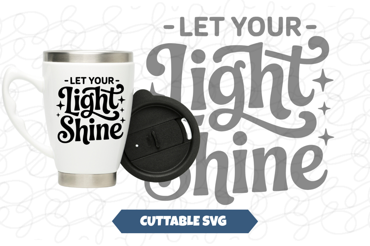Let Your Light Shine SVG