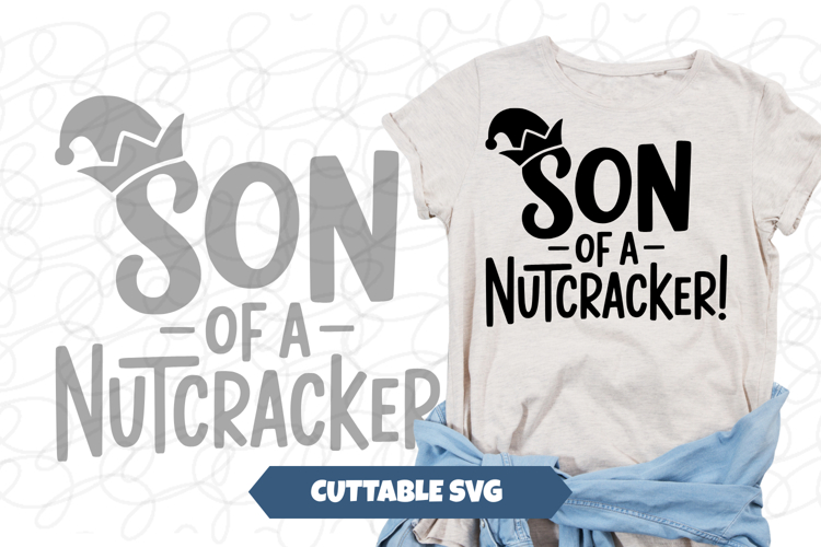 Son of a Nutcracker Funny Christmas Shirt svg