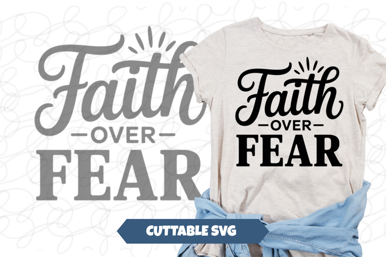 Faith over fear SVG