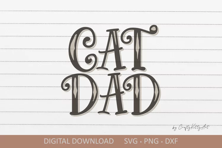 Cat Dad SVG. Cute cat lover quote for mug shirt sublimation