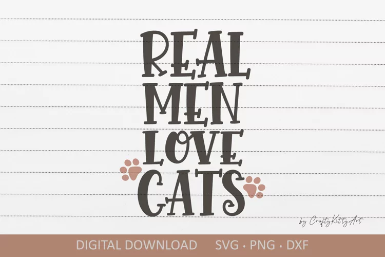 Real men love cats SVG. Cute quote for mug shirt sublimation