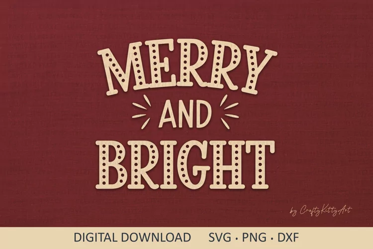 Merry and Bright SVG, Cute Winter Christmas Xmas SVG quote