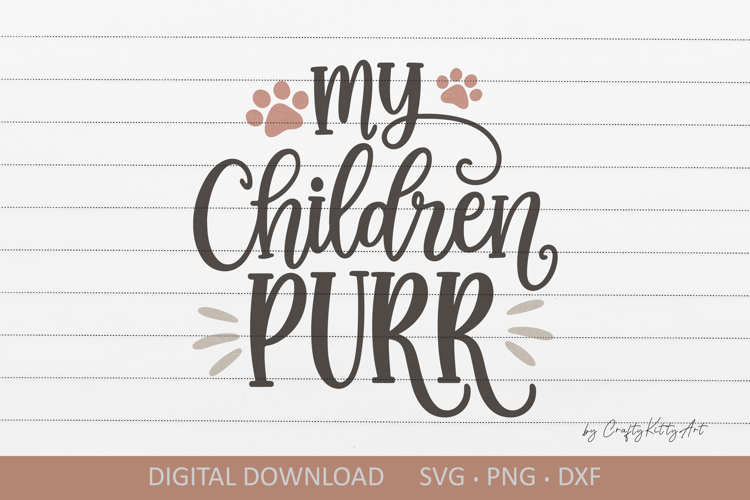 My children purr SVG. Cute cat lady shirt sublimation quote