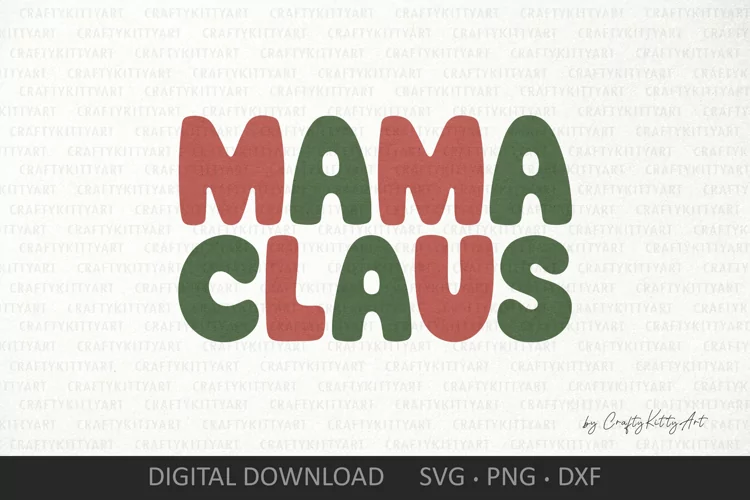 Mama Claus SVG, Funny Christmas t shirt sublimation design